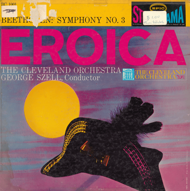 Epic BC 1001 Symphony No. 3 In E-Flat Major, Op. 55 “Eroica” The Cleveland Orchestra; George Szell